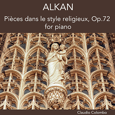 Alkan: 12 Pieces dans le style religieux, Op. 72
